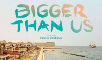 Documentaire : Bigger than us